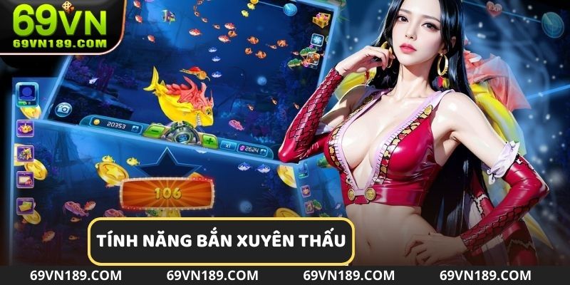 Tính năng bắn xuyên thấu giúp game thủ dễ dàng đạt mục tiêu