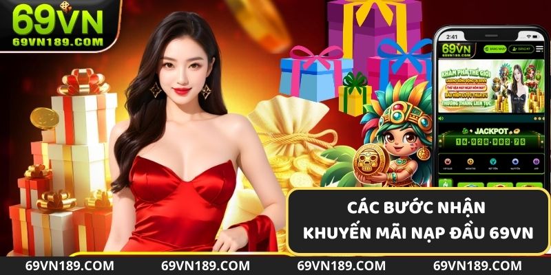 Các bước nhận khuyến mãi nạp đầu 69 VN