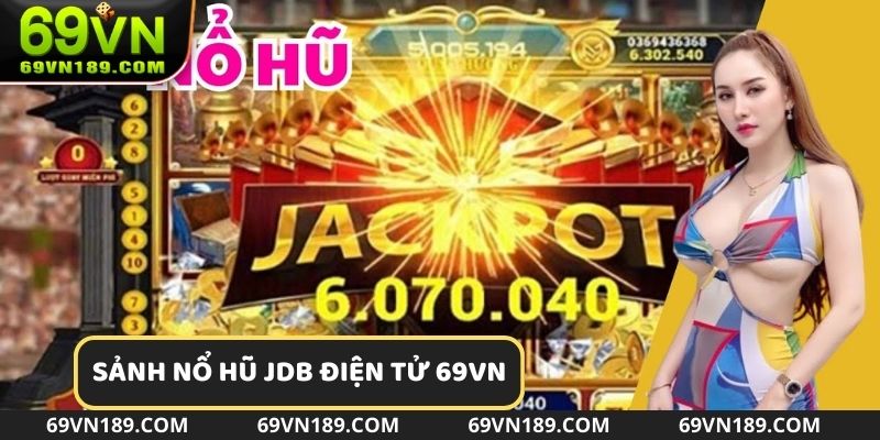 Sảnh nổ hũ JDB Điện tử