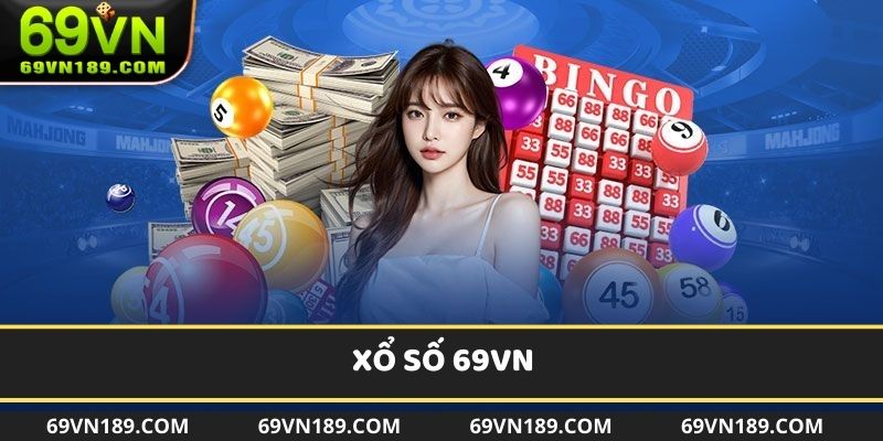 Giới thiệu sơ lược về sảnh game xổ số tại 69VN